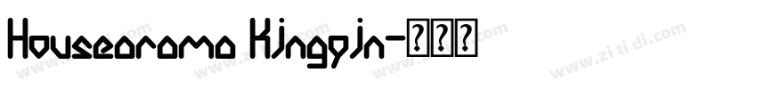 Housearama Kingpin字体转换